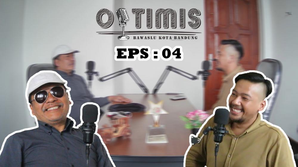 OPTIMIS Eps 4 : Lebih Dekat Bersama Koordiv PP Bawaslu Kota Bandung