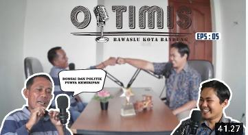 OPTIMIS Eps. 5, Wawan : Politik Dan Bonsai Punya Filosofi Serupa