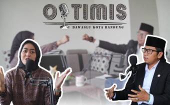 OPTIMIS Eps 2 : Seluk-Beluk Divisi SDM dan Organisasi Bawaslu Kota Bandung